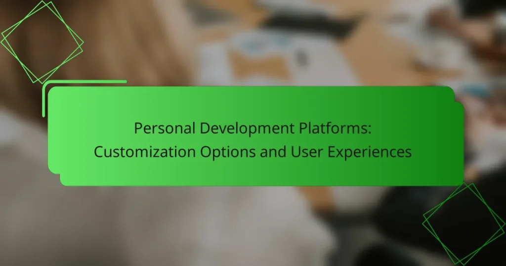 Personal Development Platforms: Customization Options and User Experiences