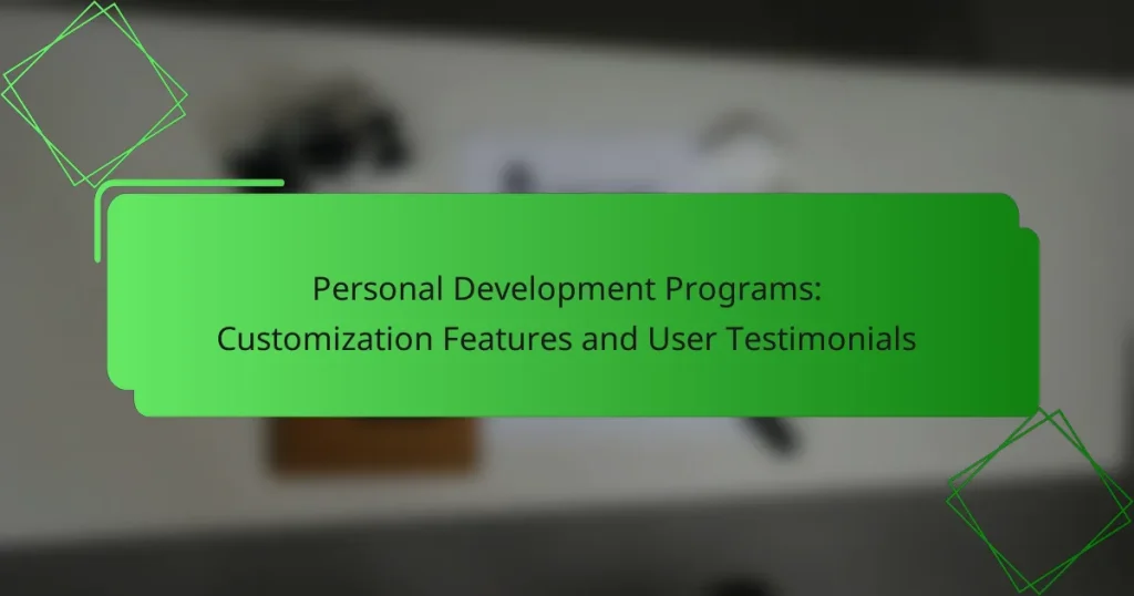 Personal Development Programs: Customization Features and User Testimonials