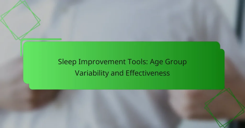 Sleep Improvement Tools: Age Group Variability and Effectiveness