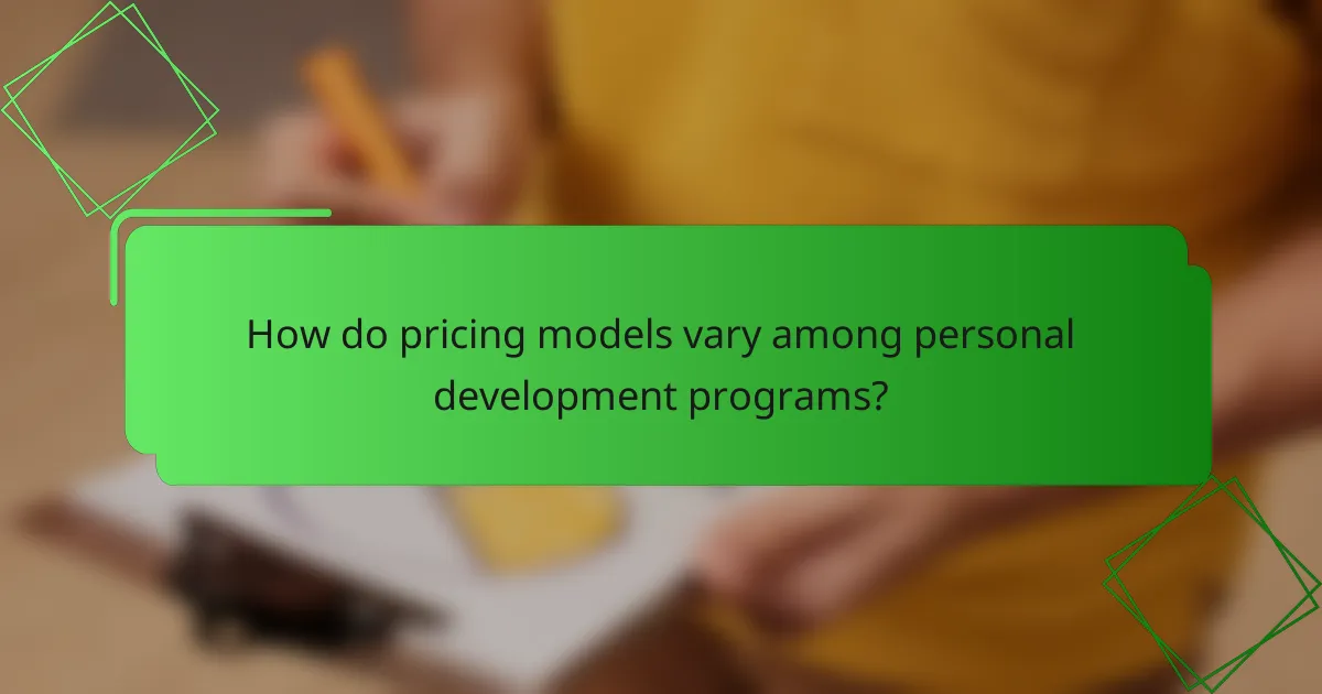How do pricing models vary among personal development programs?