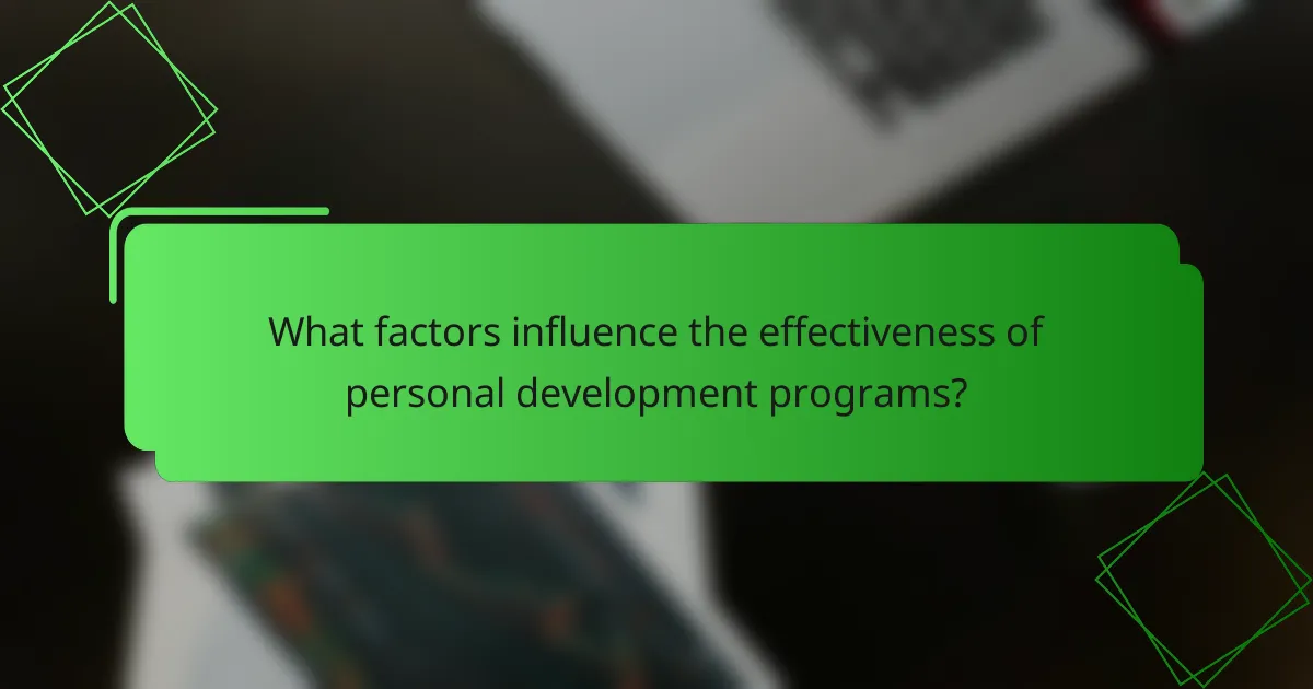 What factors influence the effectiveness of personal development programs?